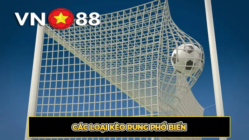 Các Loại Kèo Rung Phổ Biến