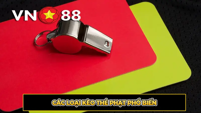 Các Loại Kèo Thẻ Phạt Phổ Biến